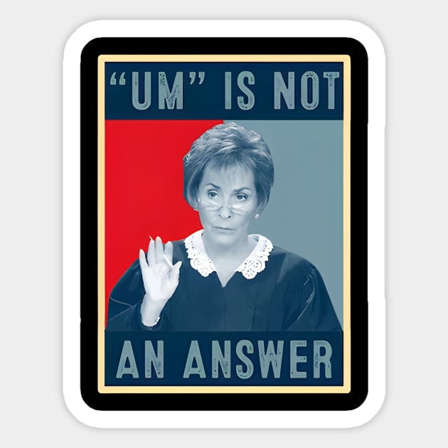 Um Is Not An Answer Only Judy Can Judge Me Sticker by erixwhite